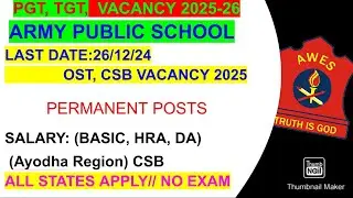 ARMY PUBLIC SCHOOL REGULAR POST VACANCY OUT 2025-2026 || AWES CSB OST VACANCY