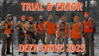 Deer Drive 2025 Trial and Error Outdoorsmen Episode 12 