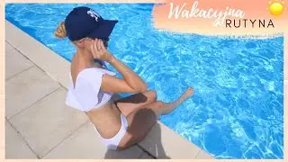 MOJA WAKACYJNA RUTYNA
