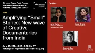 IDA Logan Elevate | Amplifying &ldquo;Small&rdquo; Stories: New Wave of Creative Documentaries from India