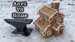 Anvil vs Gingerbread House