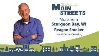 Inn at Cedar Crossing - Sturgeon Bay, WI Extra | John McGivern's Main Streets