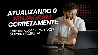 Atualizando corretamente o NinjaGram - Cresça seu Insta de maneira eficaz