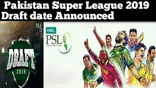 PCB announced Pakistan super league 2019 Draft date | PSL 2019 Schedule and Draft
