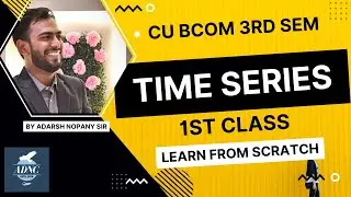 #1/5 Time Series | CU BCOM 3rd Semester Maths | Adarsh Nopany Classes 🔥