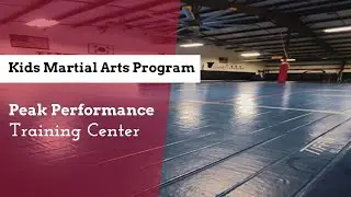 Peak Performance Training Center - Kids Martial Arts Program
