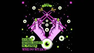 Goosey, Nathan Barato, MC Flipside - Why Do We Jack (Original Mix) [ELROW MUSIC]