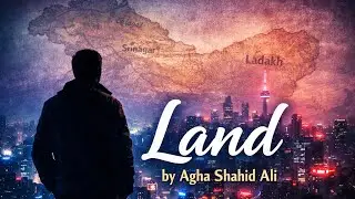 Land|By Agha Shahid Ali|The Shikaspeare|