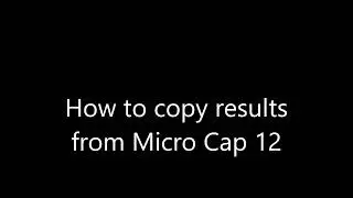 Micro Cap simulation results to a report