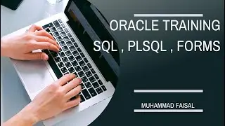 Oracle Training - Part 1 | SQL | PLSQL | Form & Reports