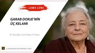 Garab Dorje'nin 3 Kelamı: 4. Oturum