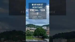 Marianist Heritage Virtual Tour Day One: P&eacute;rigueux, France