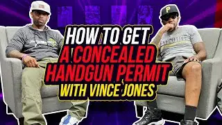 How to get a Concealed handgun permit with Vince Jones and Tijuana Jack