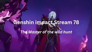 De meester achter de wild hunt | Genshin impact stream 78