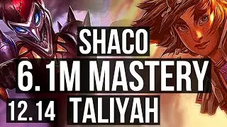SHACO vs TALIYAH (JNG) | 6.1M mastery, 19/1/8, Legendary, 7 solo kills | EUW Diamond | 12.14
