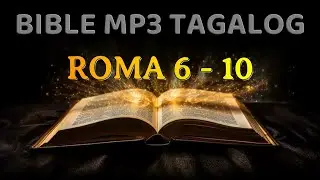 ROMA 6-10 | BIBLE MP3 TAGALOG
