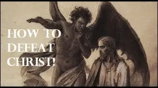 How to Defeat Christ