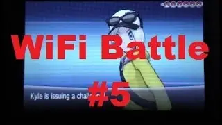 Pokemon X and Y WiFi Battle #5 Vs. ShinyHunterKyle