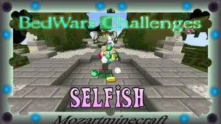 Beating BedWars Challenge #3: Selfish