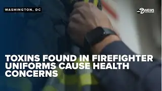 How toxins discovered in firefighter uniforms reveal a new layer of concern