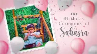 Sahasra's 1st  Birthday Invitation Video Template | After Effects Birthday Invitation Video | DDC 61
