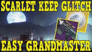 NEW GRANDMASTER GLITCH! SOLO THE SCARLET KEEP NIGHTFALL! EASY GRANDMASTER FARM & CHEESE! [DESTINY 2]