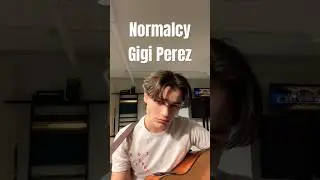 Acoustic cover of Normalcy by Gigi Perez #acousticcover #gigiperez #normalcy #cover #coversong #song
