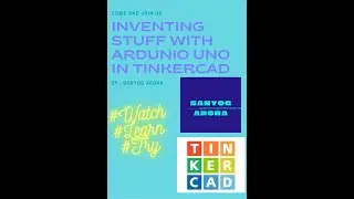Inventing stuff with Ardunio Uno in Tinker CAD(Day - 8)(Part - 2)
