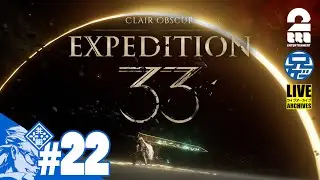 #22【エピローグ探検】兄者の「Clair Obscur: Expedition 33」【2BRO.】