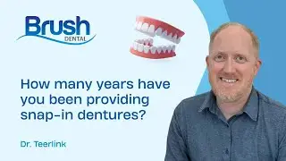 Brush Dental - How many years have you been providing snap in dentures?