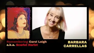 Barbara Carrellas Remembering Carol Leigh a.k.a. Scarlot Harlot