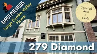 Buyer Preview: 279 Diamond Street, San Francisco, Eureka Valley Large Arts and Craft House- 4K