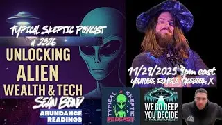 Sean Bond &ndash; Abundance Readings, Psionic Tech & Multidimensional Intel | TSP #2326