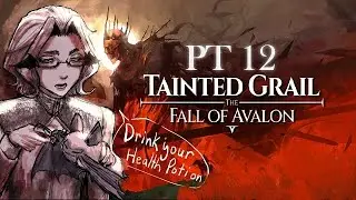 [Tainted Grail Fall of Avalon] FINALLY BACK TO IT