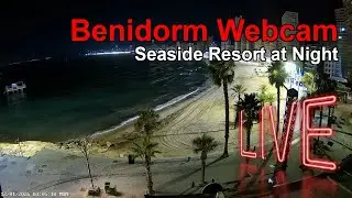 BENIDORM WEBCAM LIVE 🇪🇸 Fabulous views, People Watching, Weather and More!