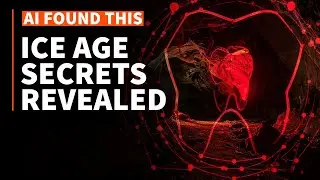 12,400-Year-Old Ice Age Secrets Exposed by AI