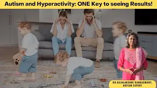 Autism and Hyperactivity ONE Key to seeing Results | Autism Speaks | Autism Wisdom