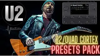 U2 -QUAD CORTEX PRESETS PACK FOR GUITAR