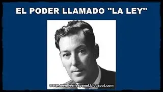 EL PODER LLAMADO ''LA LEY'' (Neville Goddard - 21-04-1969)