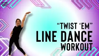 Инклюзивный линейный танец: «Twist 'Em» | Низкоинтенсивный танец для здоровья мозга и тела