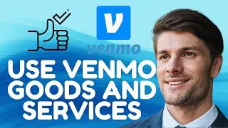 How to Use Venmo Goods and Services (2025 Step-by-Step Guide)