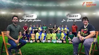 Dr Sadia Sheikh's Interview | Founder 1st Women Football | S 3 | Ep 08 | Host Ali | Meri Kamyabe