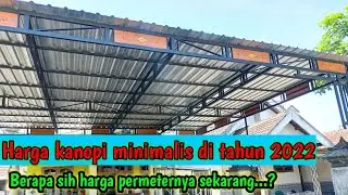 HARGA KANOPI MINIMALIS TERBARU DI TAHUN 2022