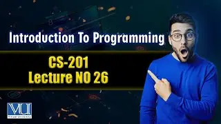 CS201 Lecture 26 | Final Term
