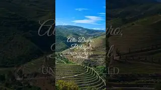 UNESCO WORLD HERITAGE SITES - Alto Douro Wine Region, Portugal 😍