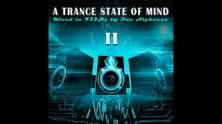 A TRANCE STATE OF MIND II 432Hz UPLIFTING VOCAL TRANCE  - :๔๏ภ คɭקђ๏ภร๏: a.k.a. C0SM1C-4LPH4