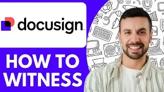 How To Witness On Docusign - 2025 (Quick Tutorial)