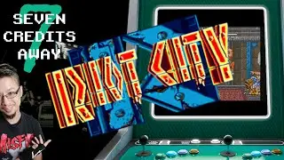SEVEN CREDITS AWAY! - Riot City /ライオットシティ [Arcade]