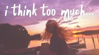 Christian French - i think too much (Lyrics)