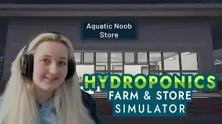 Hydroponics Farm & Store Sim - Let's get started Pt 1